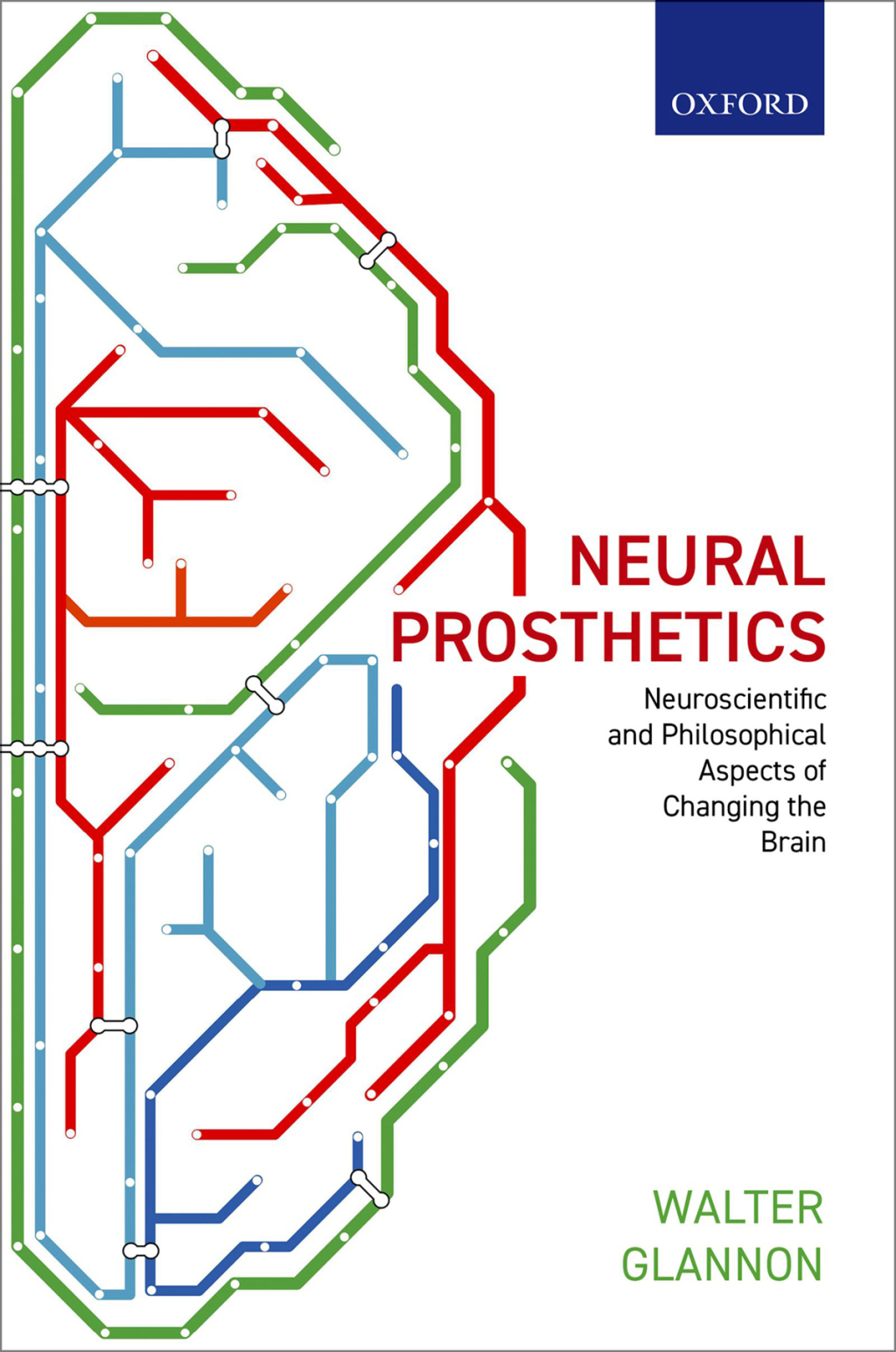 Neural Prosthetics Neuroscientific and Philosophical Aspects of Changing the Brain  â€“ PDF/EPUB Version Downloadable