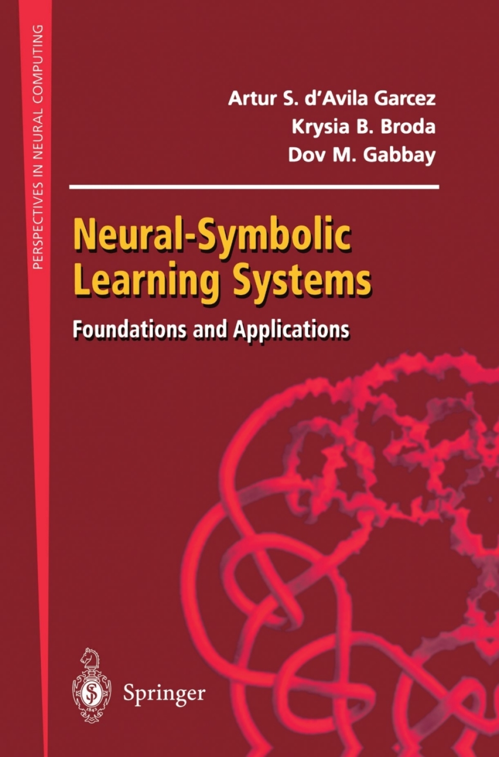 Neural-Symbolic Learning Systems Foundations and Applications  â€“ PDF/EPUB Version Downloadable