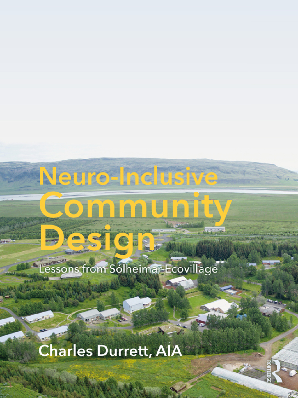 Neuro-Inclusive Community Design Lessons from SÃ³lheimar Ecovillage 2nd Edition â€“ PDF/EPUB Version Downloadable