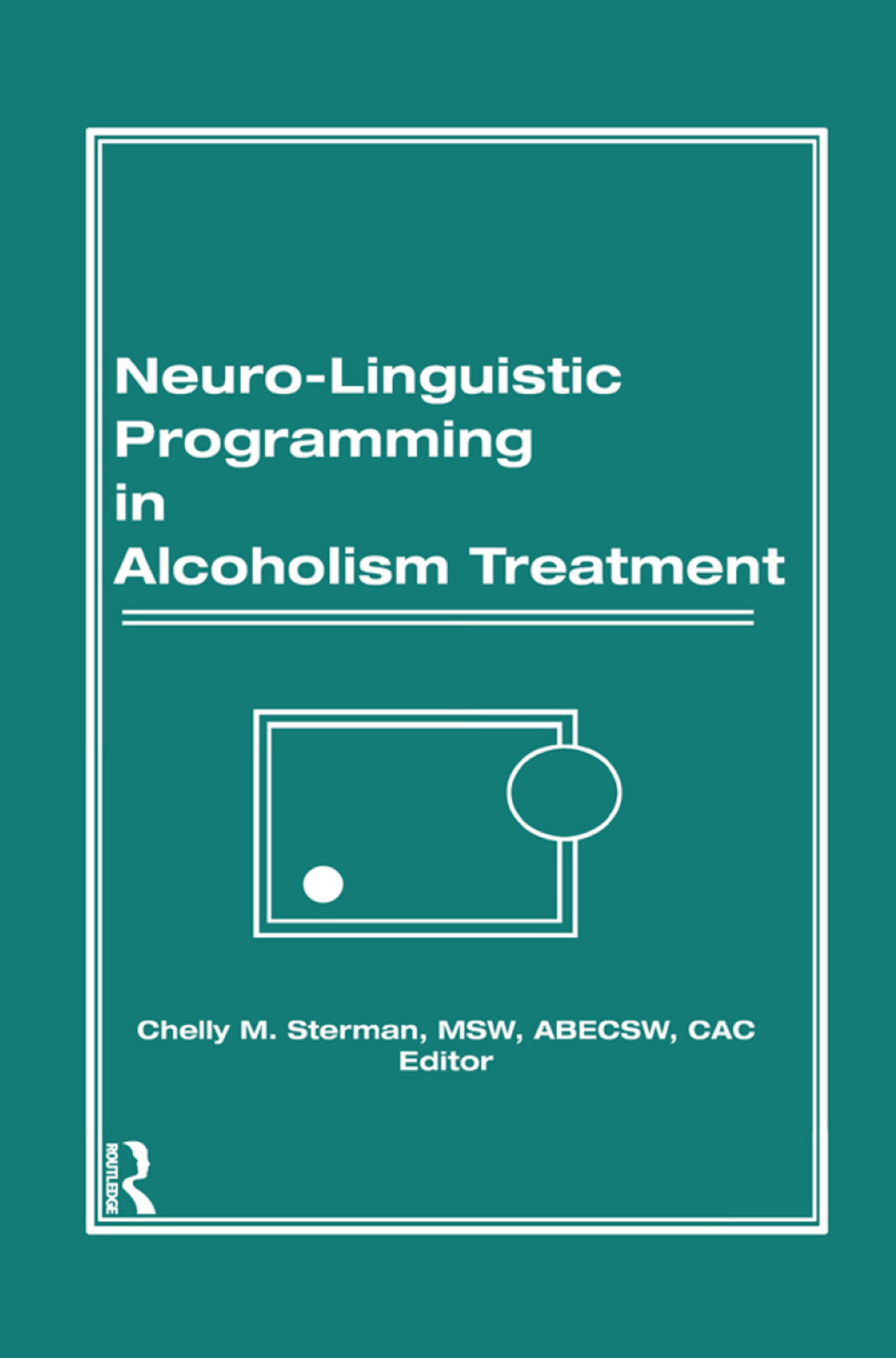 Neuro-Linguistic Programming in Alcoholism Treatment 1st Edition â€“ PDF/EPUB Version Downloadable