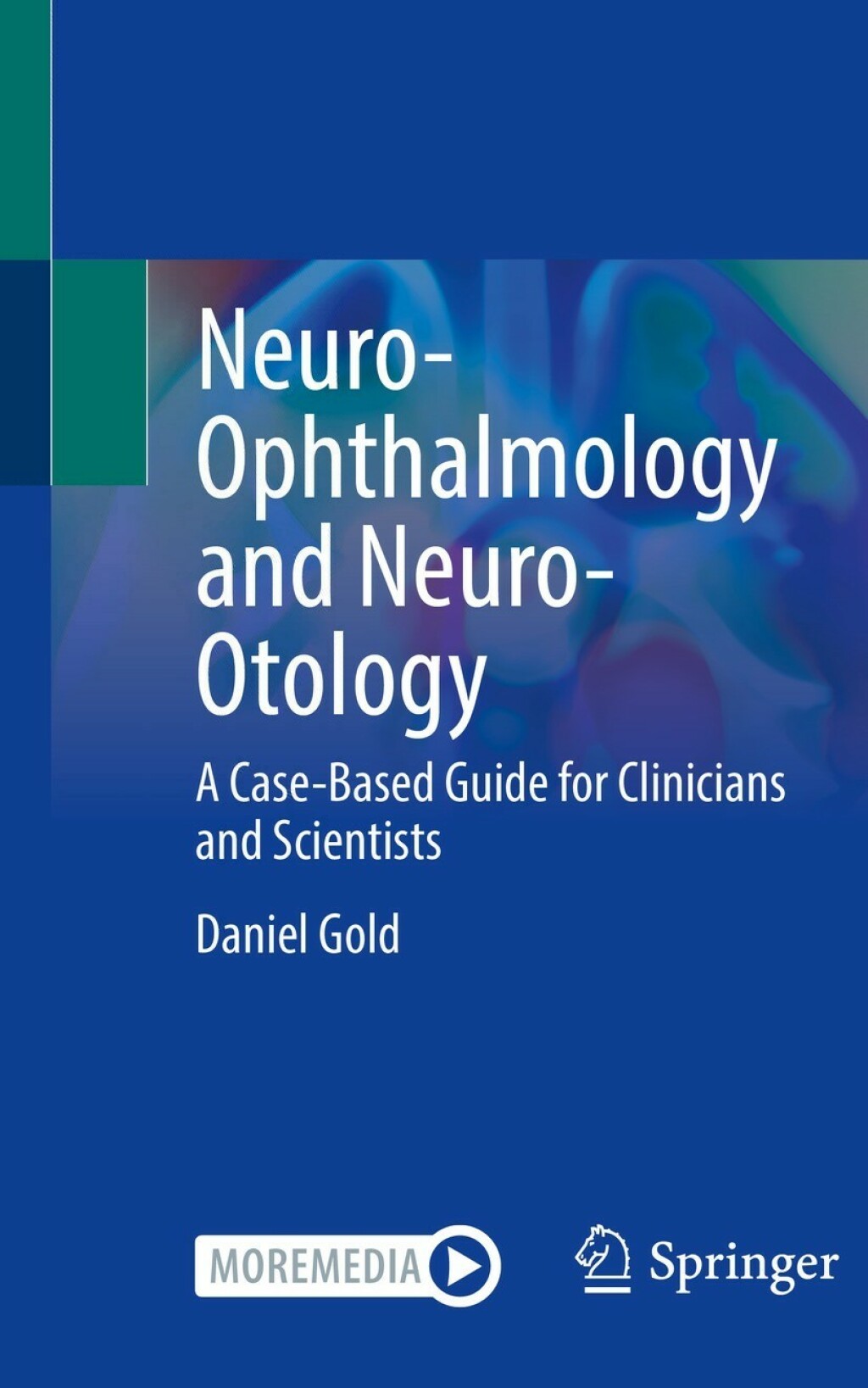 Neuro-Ophthalmology and Neuro-Otology A Case-Based Guide for Clinicians and Scientists  â€“ PDF/EPUB Version Downloadable