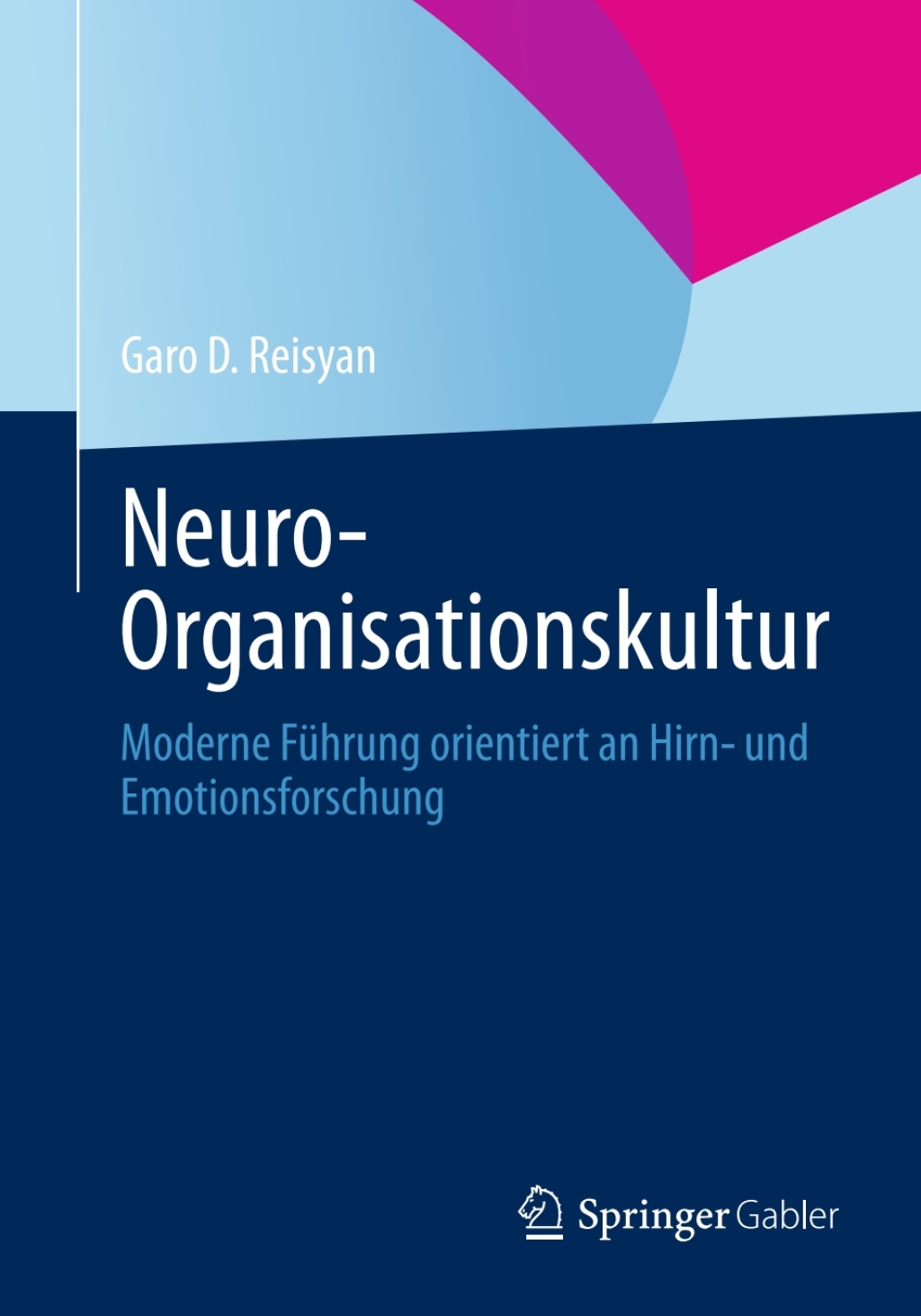Neuro-Organisationskultur Moderne FÃ¼hrung orientiert an Hirn- und Emotionsforschung  â€“ PDF/EPUB Version Downloadable