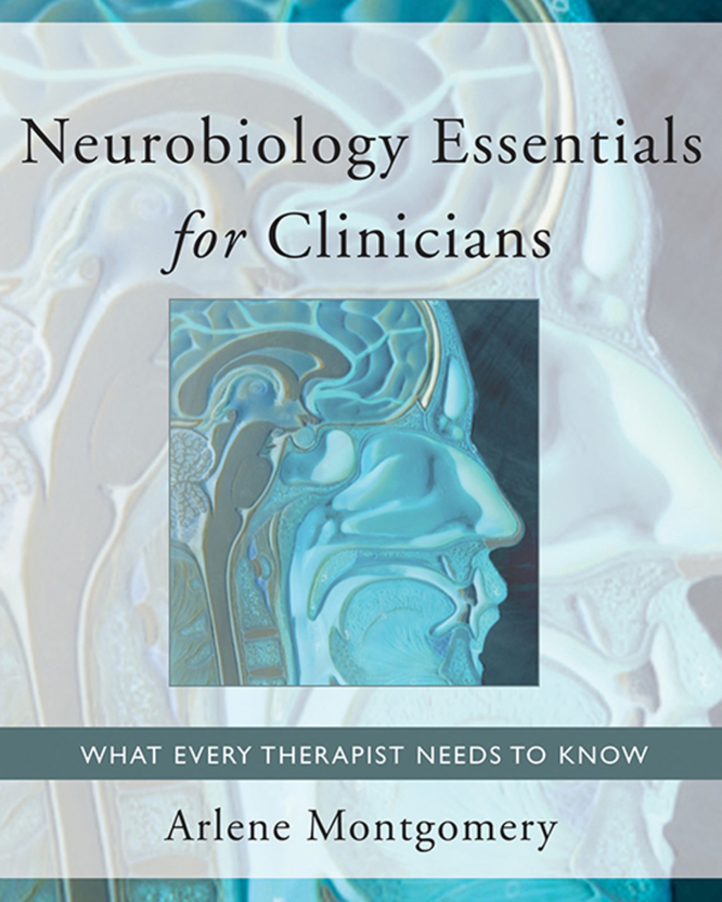 Neurobiology Essentials for Clinicians What Every Therapist Needs to Know  â€“ PDF/EPUB Version Downloadable