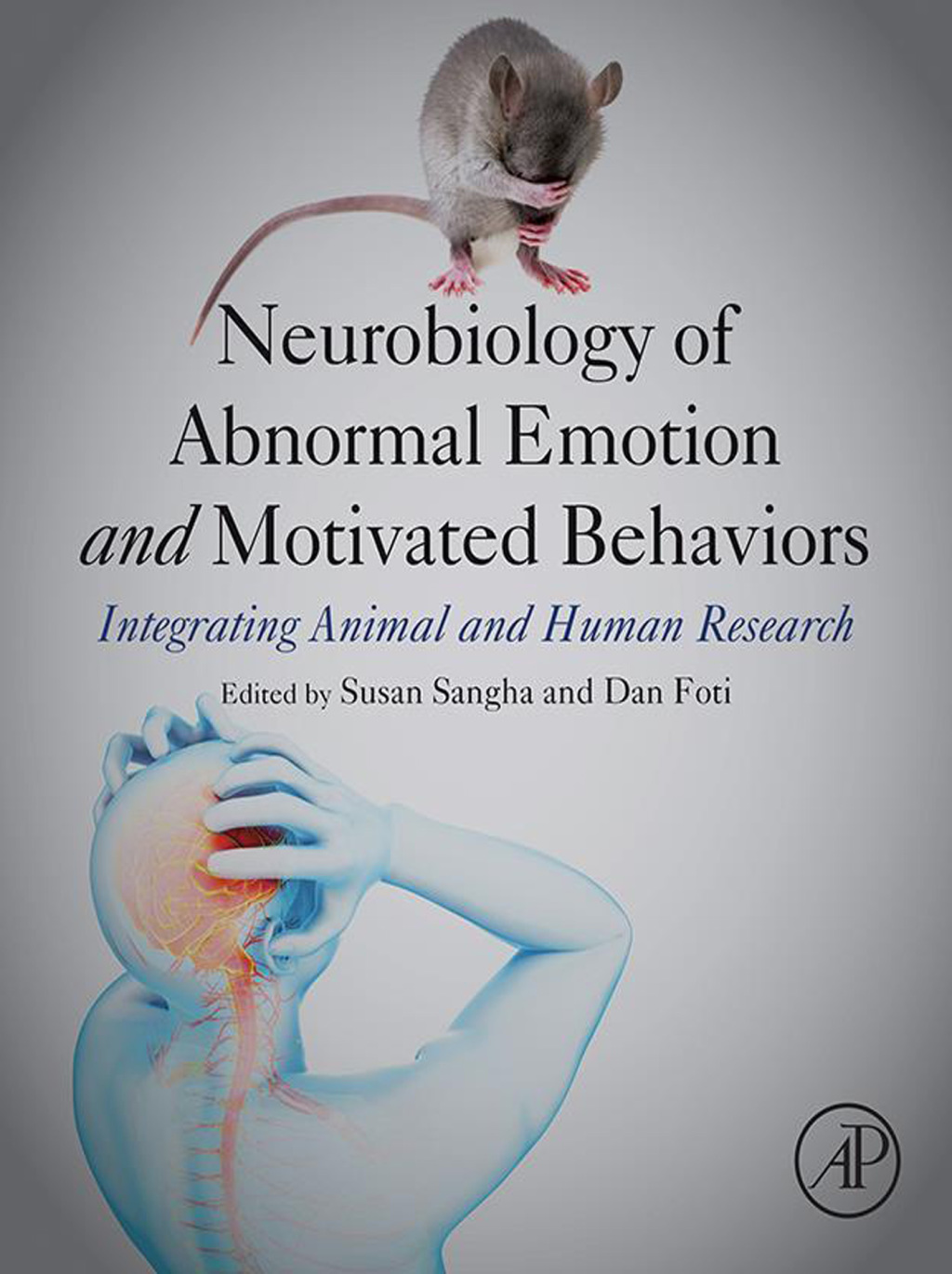 Neurobiology of Abnormal Emotion and Motivated Behaviors Integrating Animal and Human Research  â€“ PDF/EPUB Version Downloadable