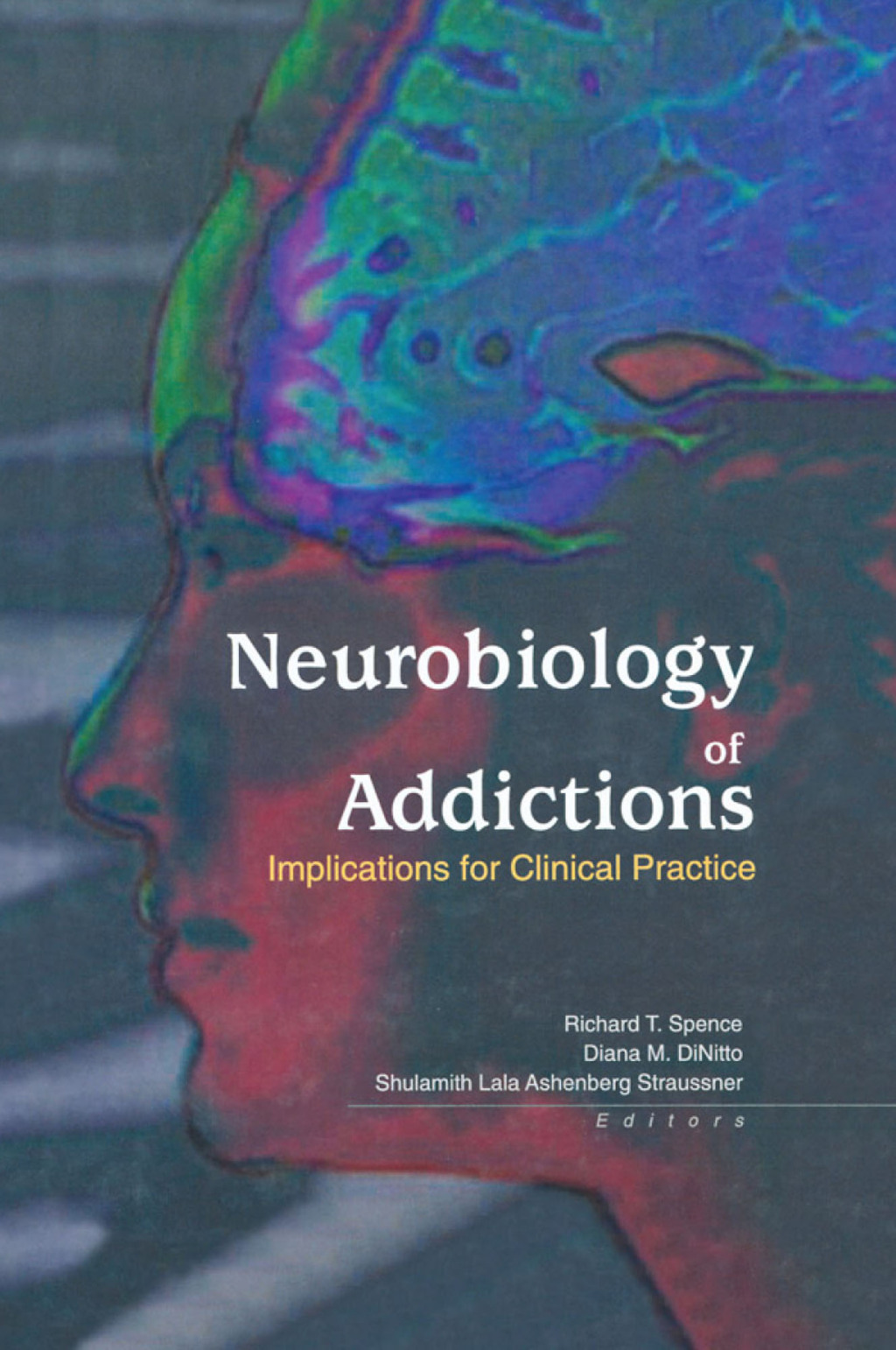 Neurobiology of Addictions Implications for Clinical Practice 1st Edition â€“ PDF/EPUB Version Downloadable