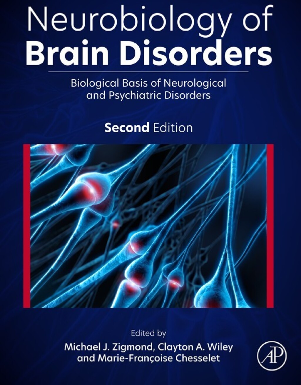 Neurobiology of Brain Disorders Biological Basis of Neurological and Psychiatric Disorders 2nd Edition â€“ PDF/EPUB Version Downloadable