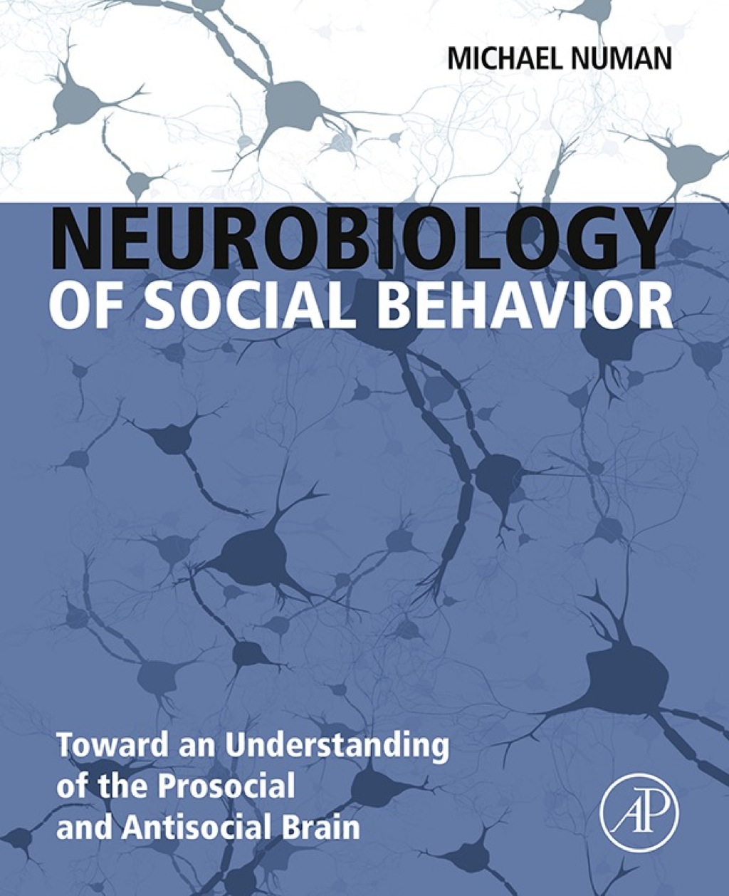 Neurobiology of Social Behavior: Toward an Understanding of the Prosocial and Antisocial Brain  â€“ PDF/EPUB Version Downloadable