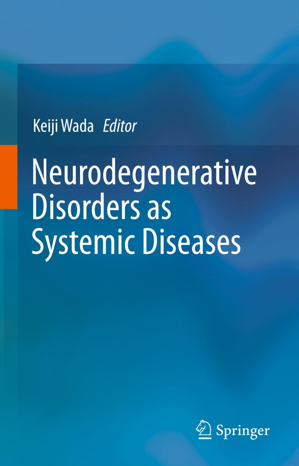 Neurodegenerative Disorders as Systemic Diseases  â€“ PDF/EPUB Version Downloadable