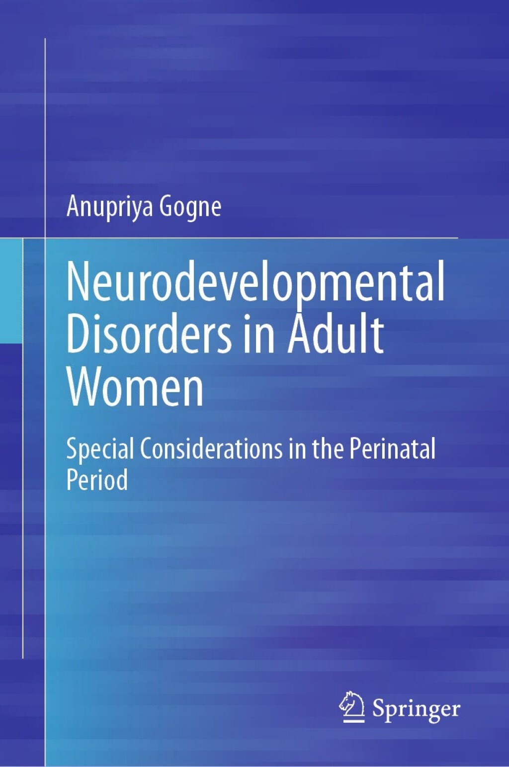 Neurodevelopmental Disorders in Adult Women Special Considerations in the Perinatal Period  â€“ PDF/EPUB Version Downloadable