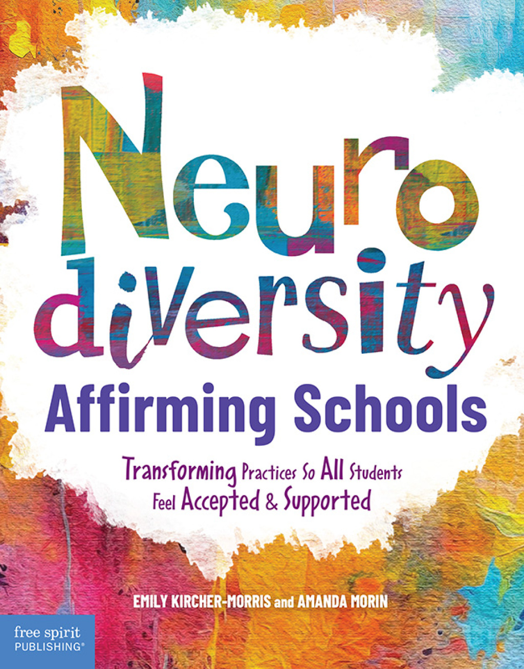 Neurodiversity-Affirming Schools Transforming Practices So All Students Feel Accepted & Supported  â€“ PDF/EPUB Version Downloadable
