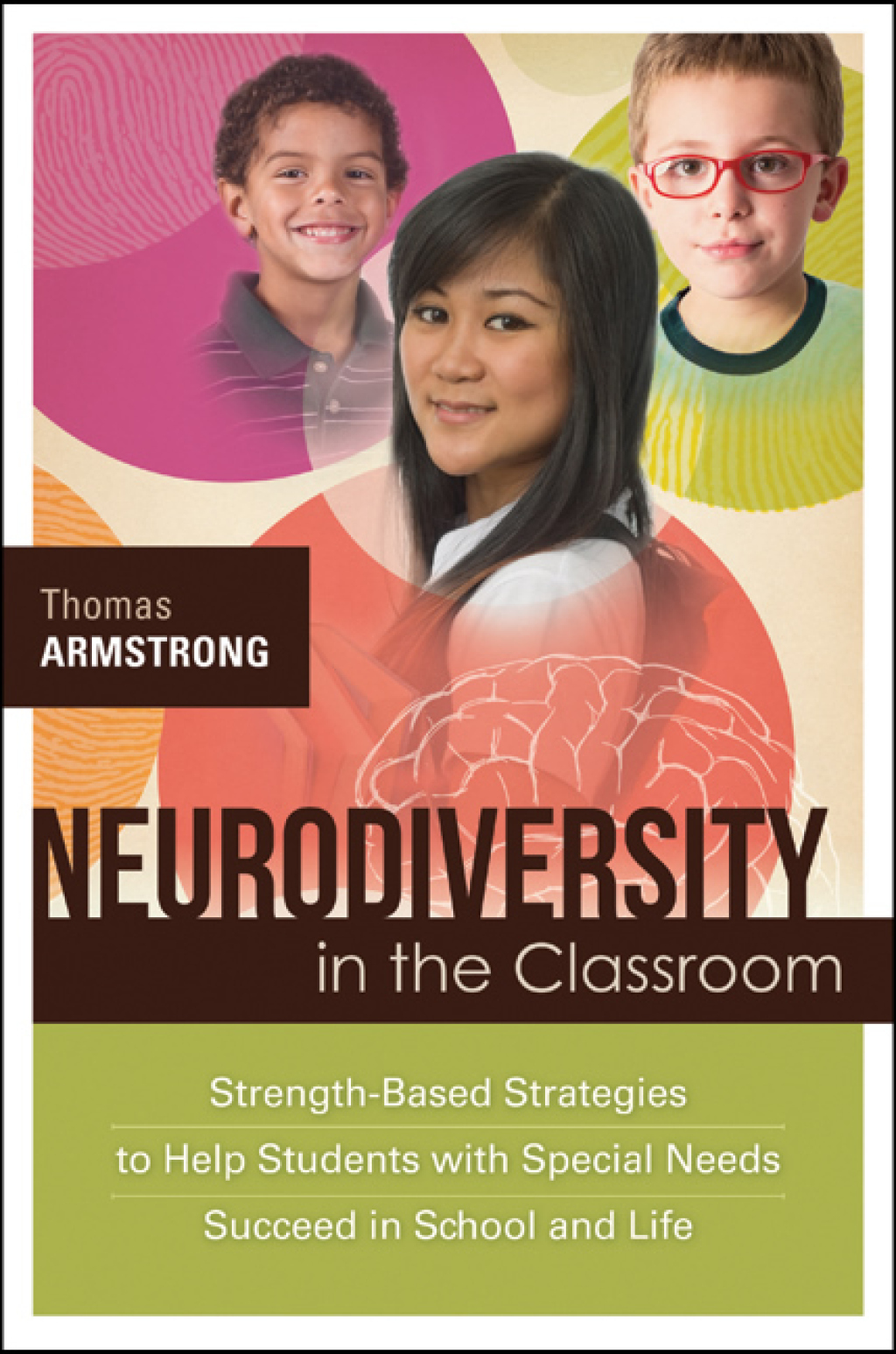 Neurodiversity in the Classroom Strength-Based Strategies to Help Students with Special Needs Succeed in School and Life - (PDF/EPUB Version)