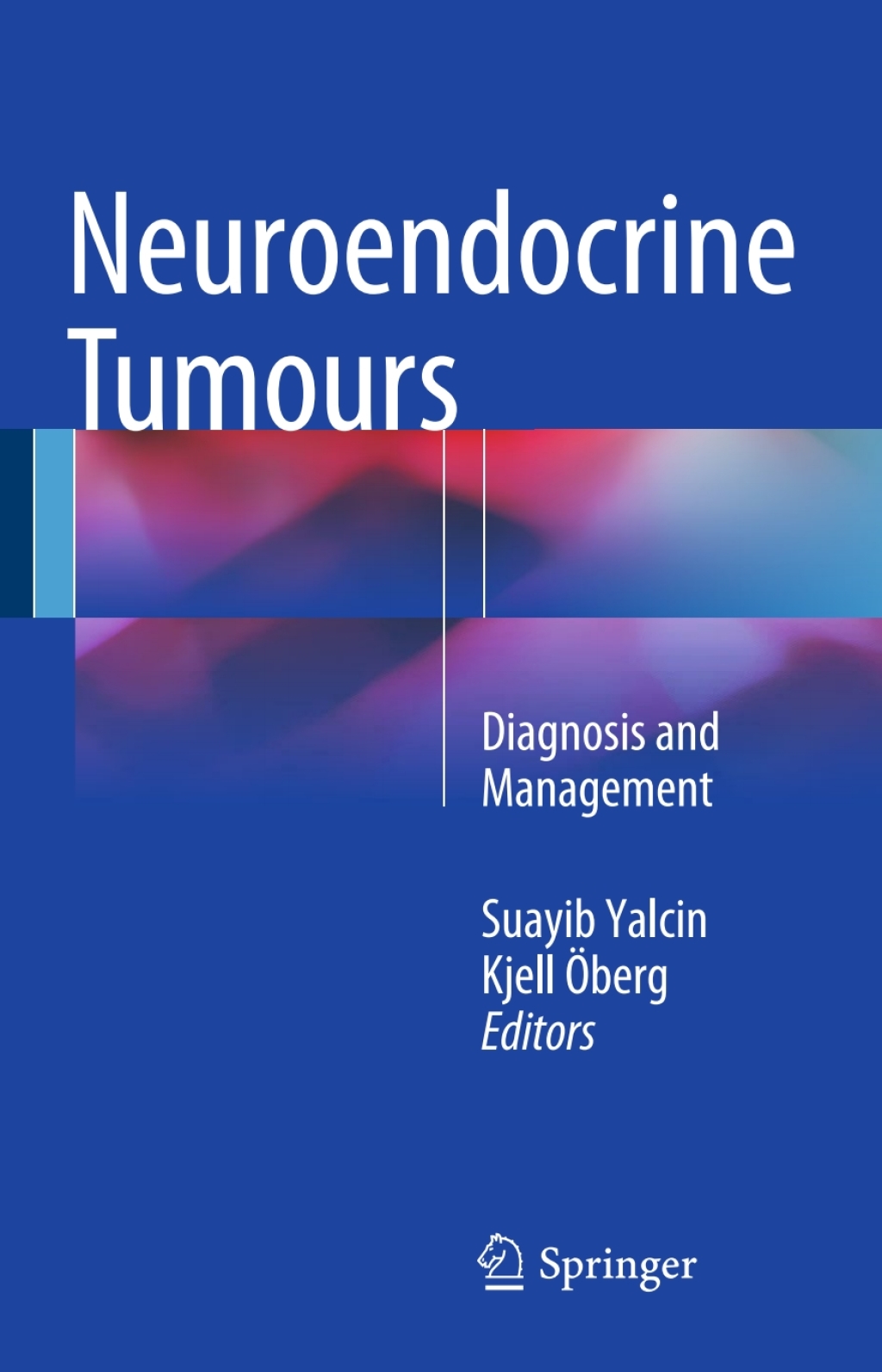 Neuroendocrine Tumours Diagnosis and Management  â€“ PDF/EPUB Version Downloadable
