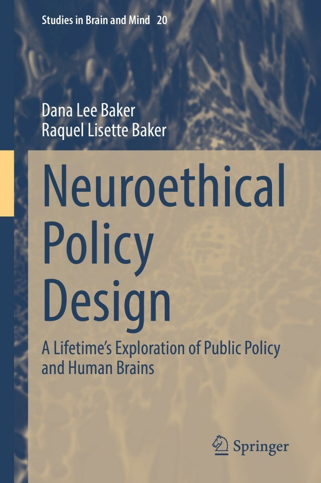 Neuroethical Policy Design A Lifetimeâ€™s Exploration of Public Policy and Human Brains  â€“ PDF/EPUB Version Downloadable