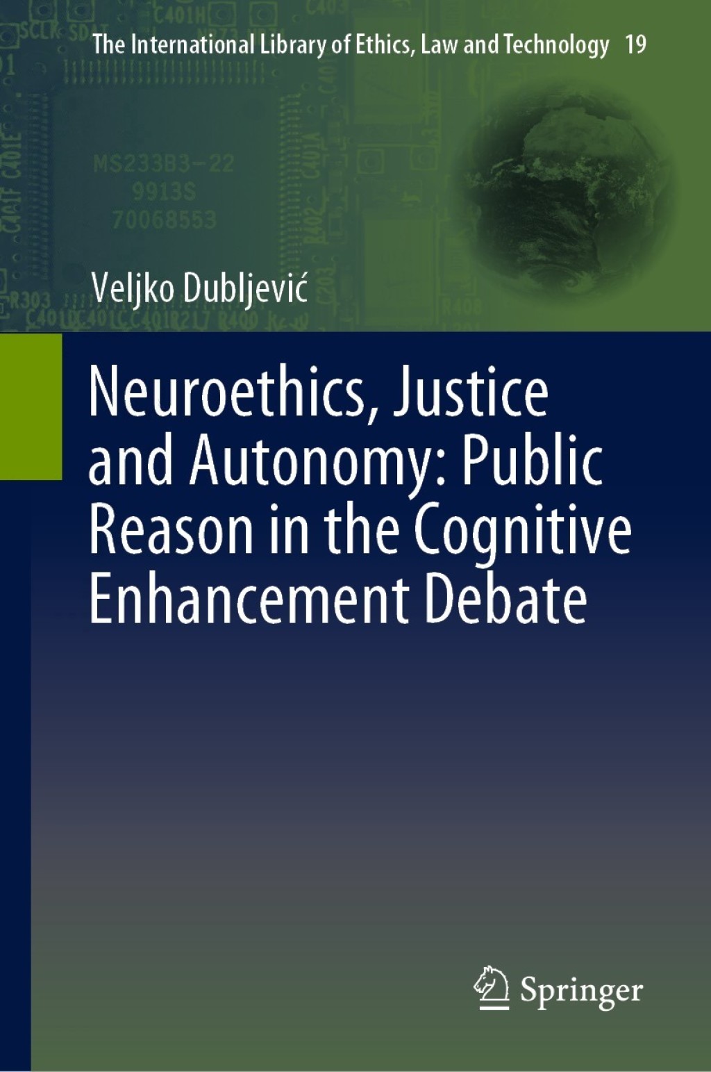 Neuroethics, Justice and Autonomy: Public Reason in the Cognitive Enhancement Debate  â€“ PDF/EPUB Version Downloadable