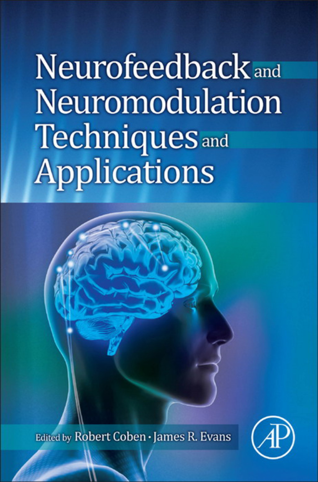 Neurofeedback and Neuromodulation Techniques and Applications  â€“ PDF/EPUB Version Downloadable