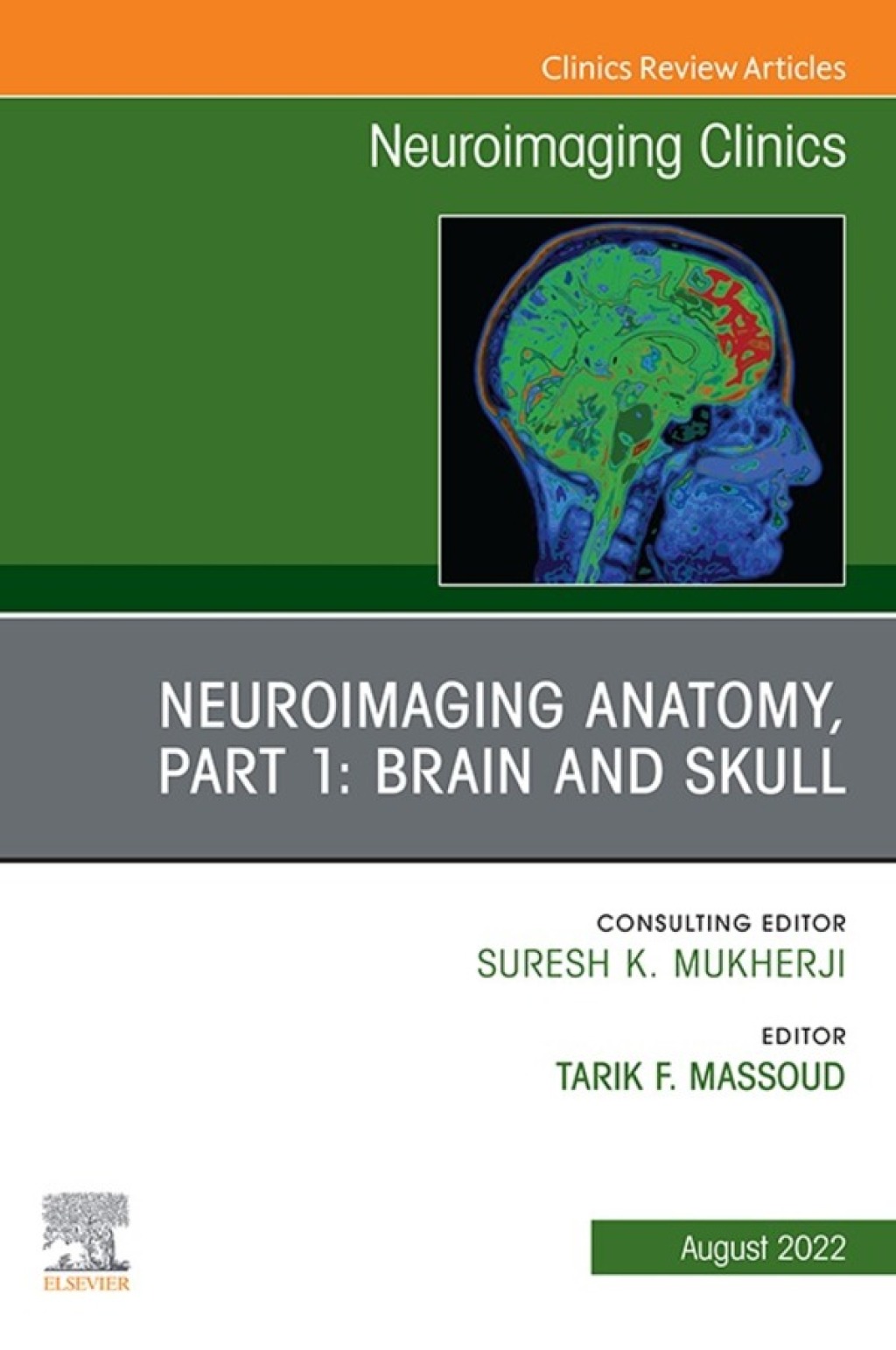 Neuroimaging Anatomy, Part 1: Brain and Skull, An Issue of Neuroimaging Clinics of North America, E-Book Neuroimaging Anatomy, Part 1: Brain and Skull, An Issue of Neuroimaging Clinics of North America, E-Book  â€“ PDF/EPUB Version Downloadable