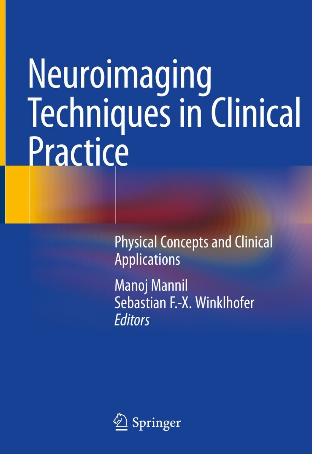 Neuroimaging Techniques in Clinical Practice Physical Concepts and Clinical Applications 1st Edition â€“ PDF/EPUB Version Downloadable