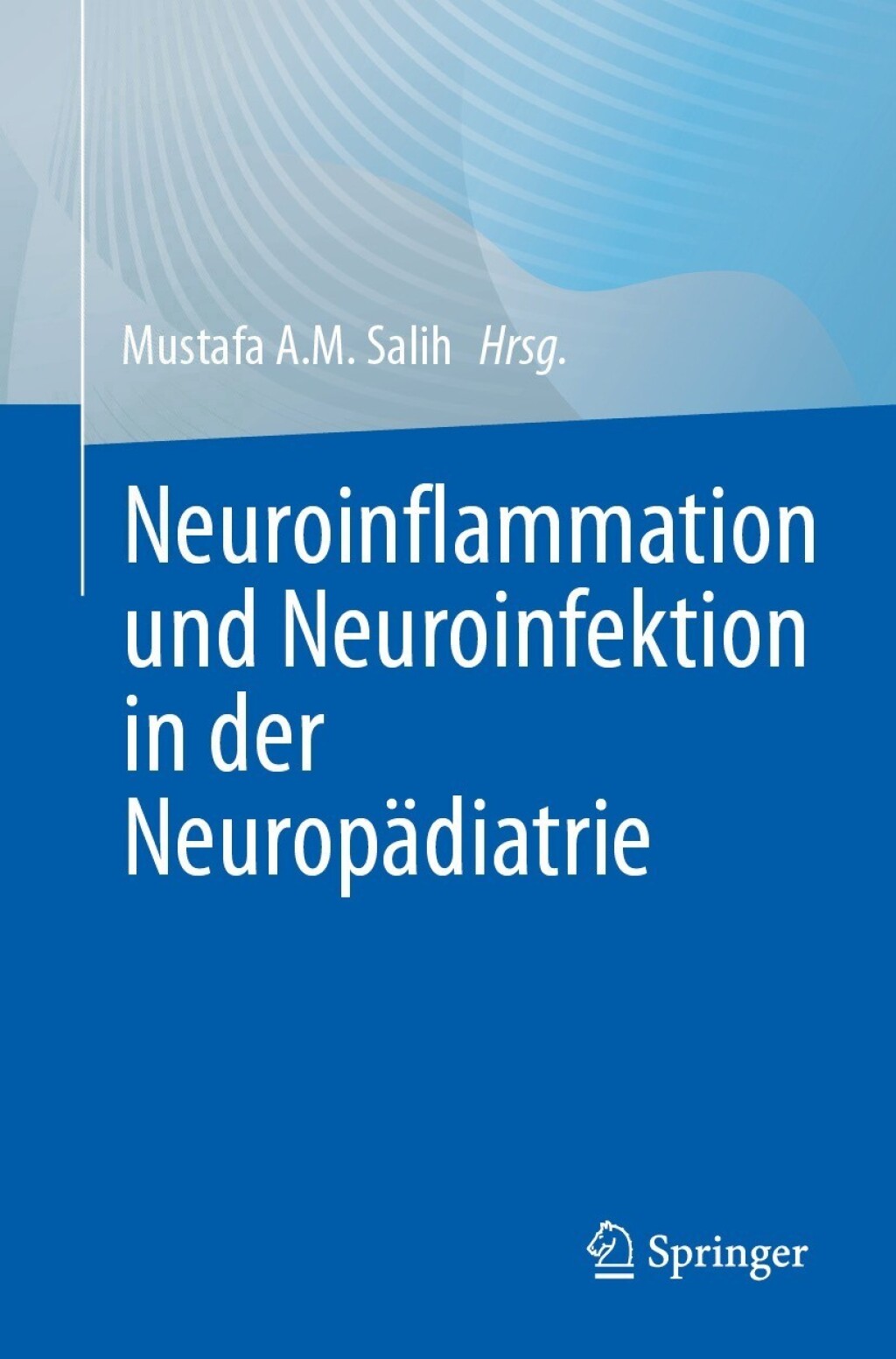 Neuroinflammation und Neuroinfektion in der NeuropÃ¤diatrie  â€“ PDF/EPUB Version Downloadable