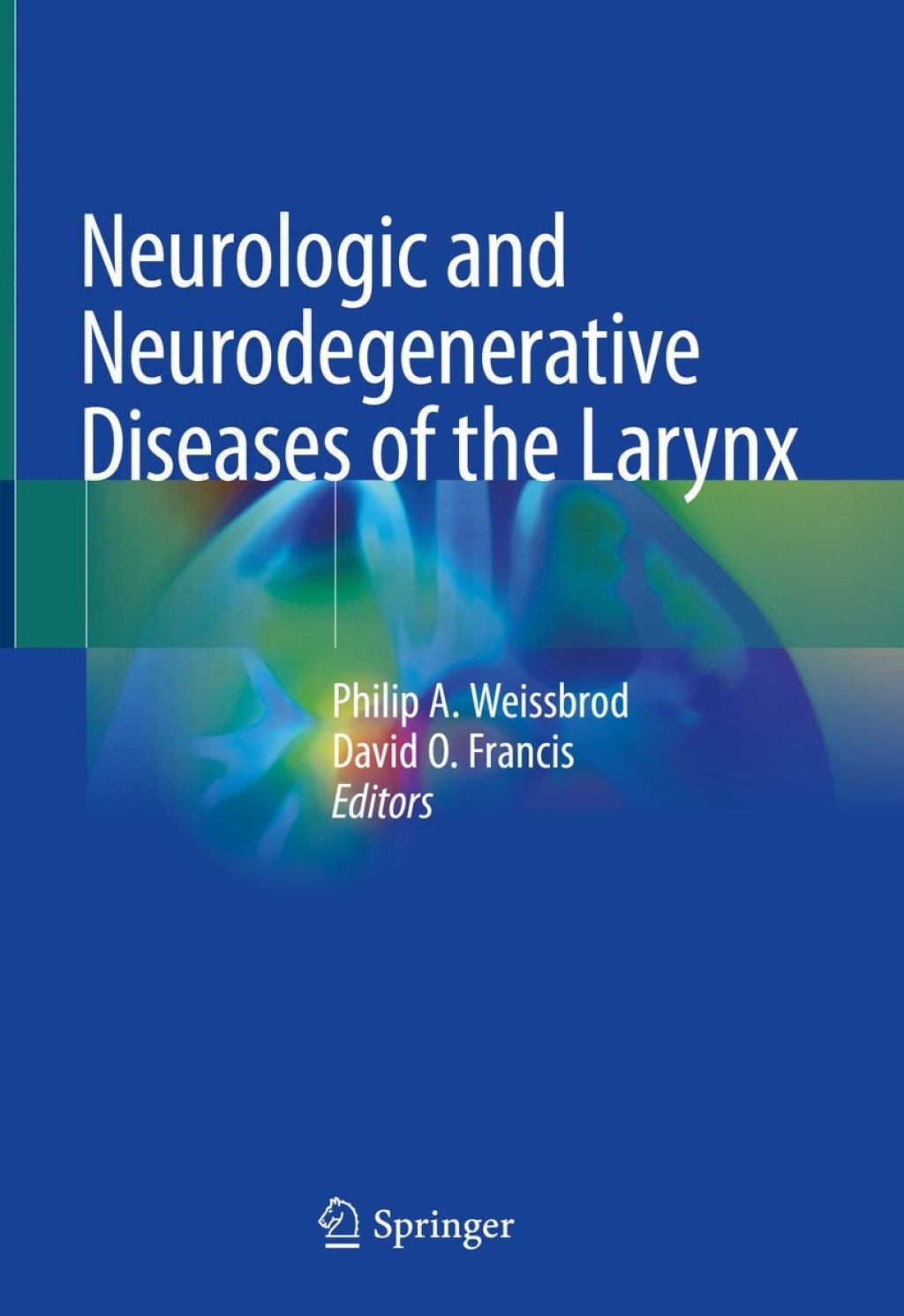 Neurologic and Neurodegenerative Diseases of the Larynx 1st Edition â€“ PDF/EPUB Version Downloadable