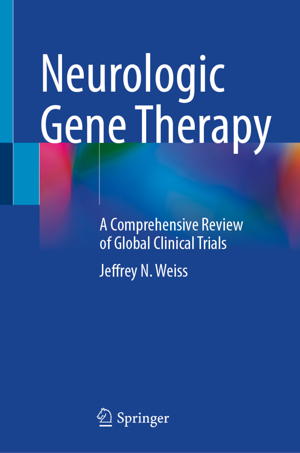Neurologic Gene Therapy A Comprehensive Review of Global Clinical Trials  â€“ PDF/EPUB Version Downloadable
