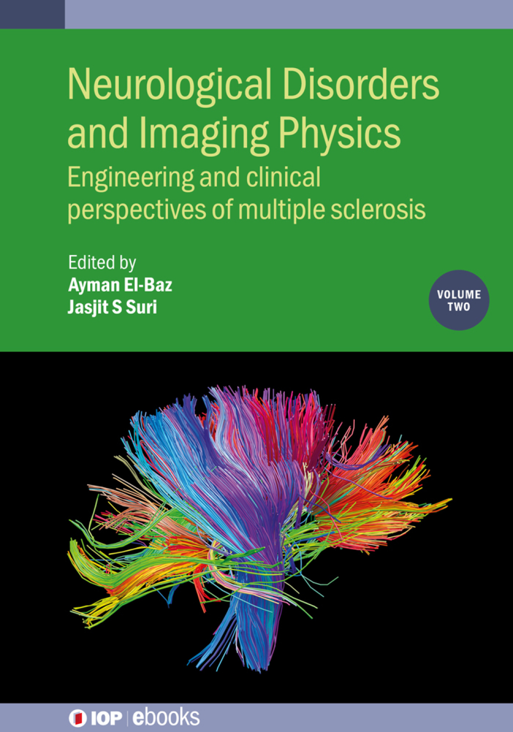 Neurological Disorders and Imaging Physics, Volume 2 Engineering and clinical perspectives of multiple sclerosis  â€“ PDF/EPUB Version Downloadable