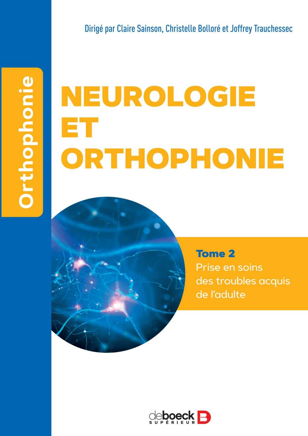 Neurologie et orthophonie : Prise en soin 1st Edition â€“ PDF/EPUB Version Downloadable