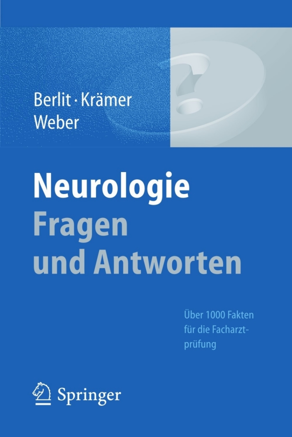 Neurologie Fragen und Antworten Ãœber 1000 Fakten fÃ¼r die FacharztprÃ¼fung - (PDF/EPUB Version)