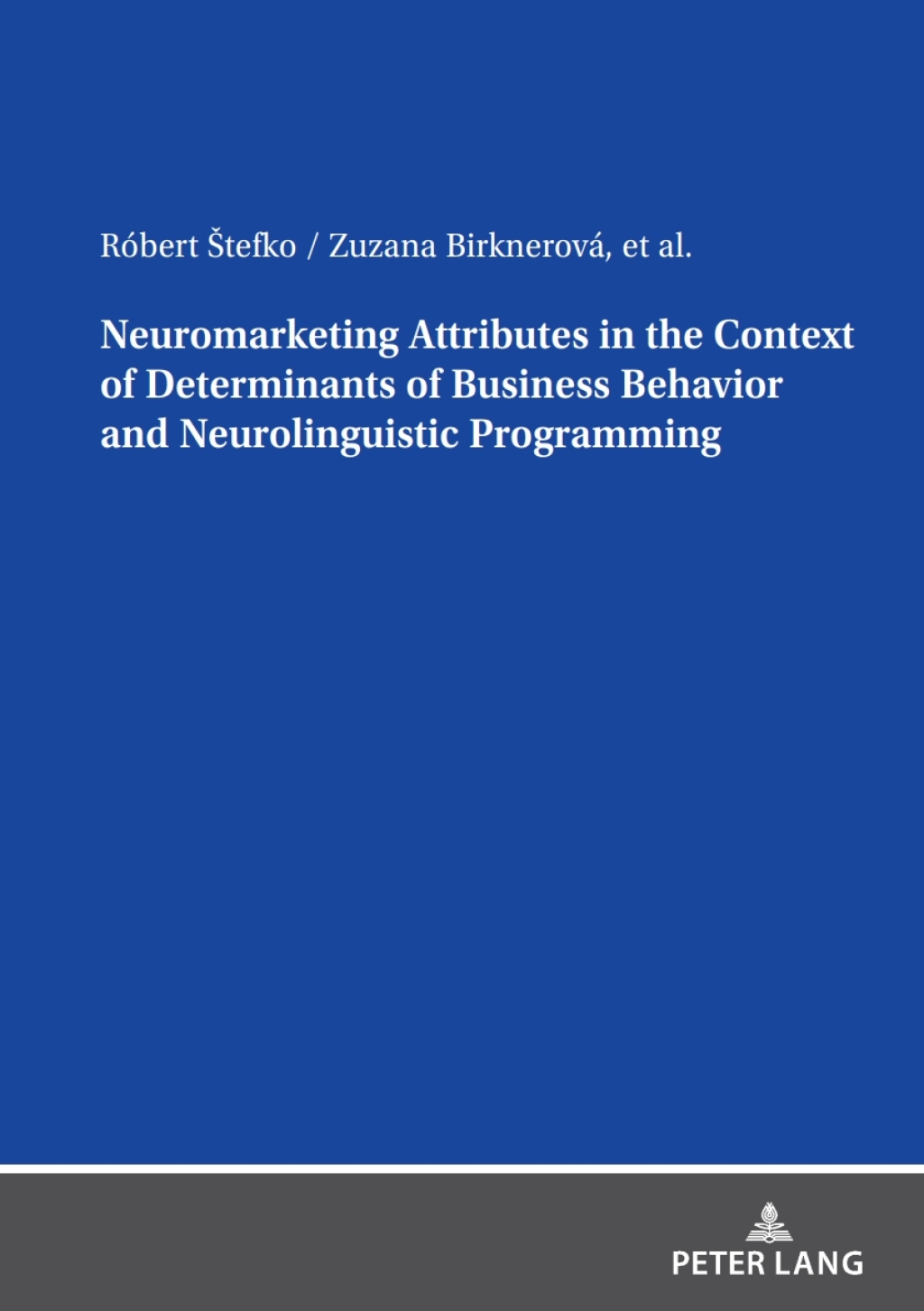 Neuromarketing Attributes in the Contex of Determinants of Business Behavior and Neurolinguistic Programming 1st Edition â€“ PDF/EPUB Version Downloadable