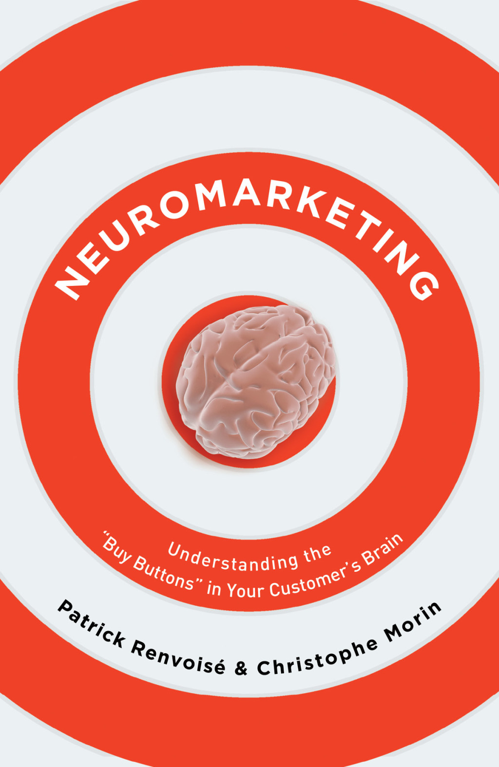 Neuromarketing Understanding the Buy Buttons in Your Customer's Brain - (PDF/EPUB Version)