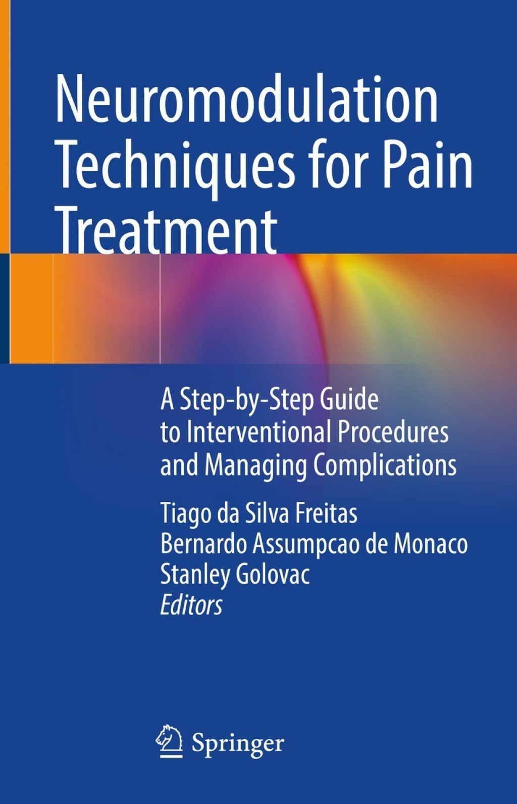 Neuromodulation Techniques for Pain Treatment A Step-by-Step Guide to Interventional Procedures and Managing Complications  â€“ PDF/EPUB Version Downloadable