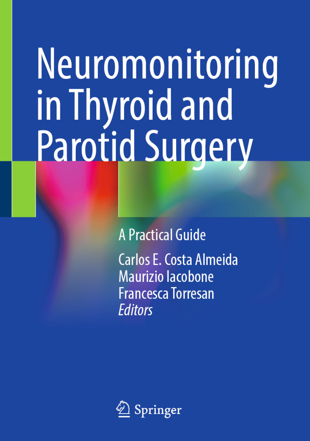 Neuromonitoring in Thyroid and Parotid Surgery A Practical Guide  â€“ PDF/EPUB Version Downloadable