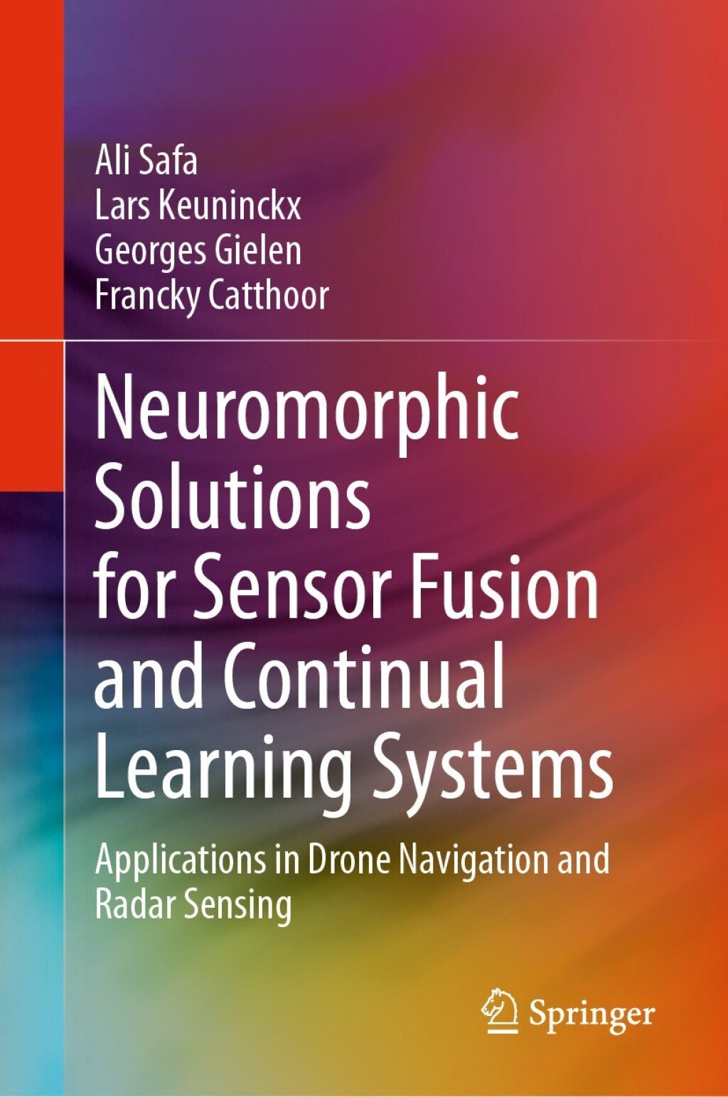 Neuromorphic Solutions for Sensor Fusion and Continual Learning Systems Applications in Drone Navigation and Radar Sensing  â€“ PDF/EPUB Version Downloadable