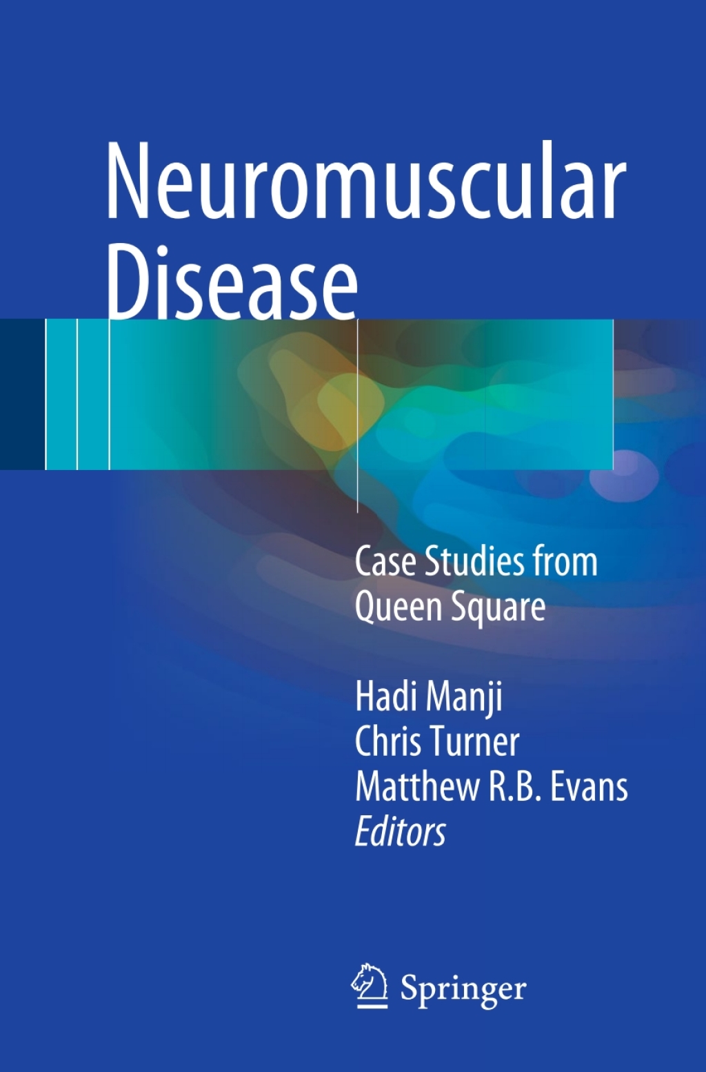 Neuromuscular Disease Case Studies from Queen Square  â€“ PDF/EPUB Version Downloadable