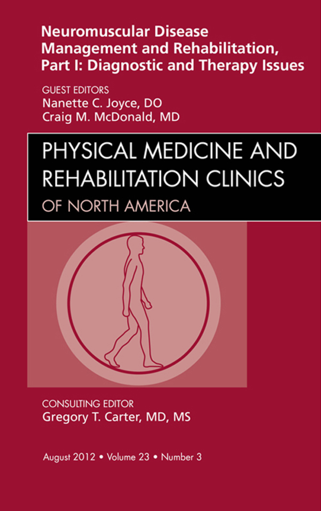 Neuromuscular Disease Management and Rehabilitation Part I: Diagnostic and Therapy Issues, an Issue of Physical Medicine and Rehabilitation Clinics  â€“ PDF/EPUB Version Downloadable