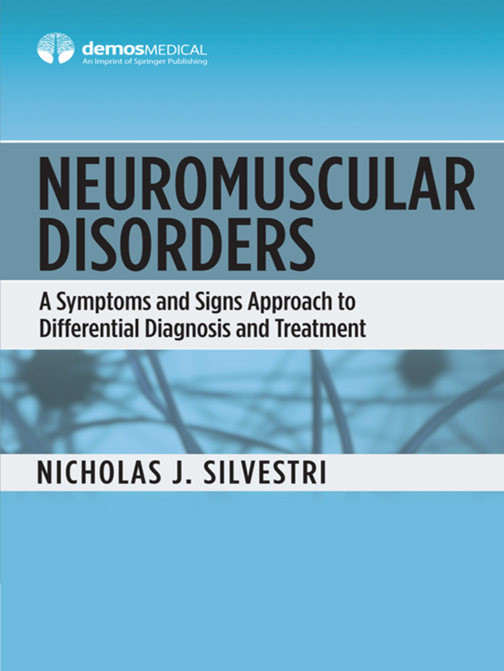 Neuromuscular Disorders A Symptoms and Signs Approach to Differential Diagnosis and Treatment 1st Edition â€“ PDF/EPUB Version Downloadable