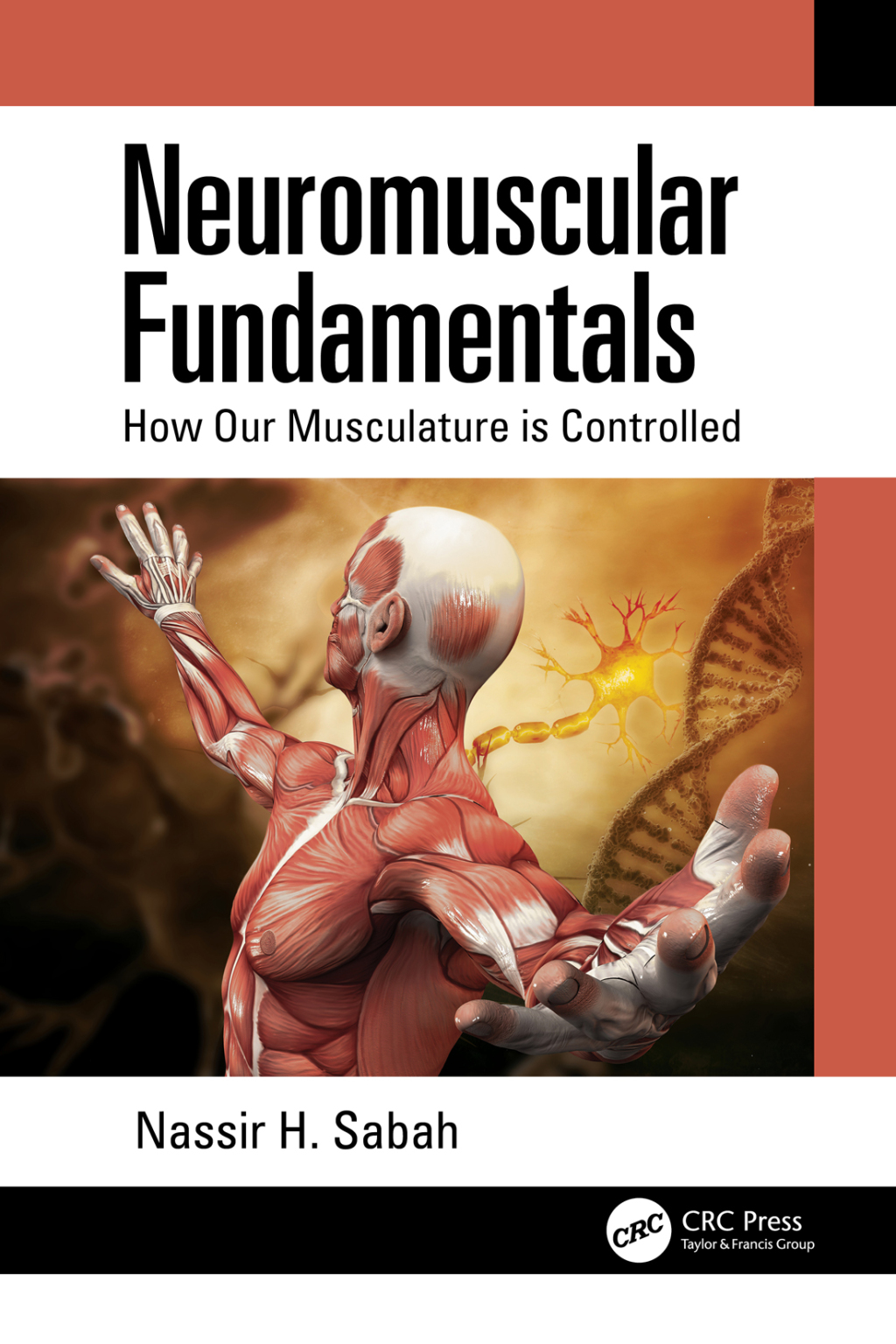 Neuromuscular Fundamentals How Our Musculature is Controlled 1st Edition â€“ PDF/EPUB Version Downloadable