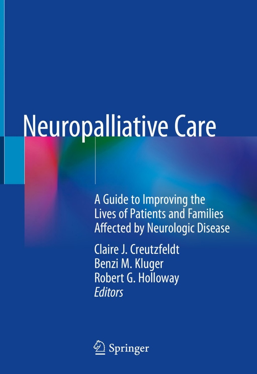 Neuropalliative Care A Guide to Improving the Lives of Patients and Families Affected by Neurologic Disease  â€“ PDF/EPUB Version Downloadable