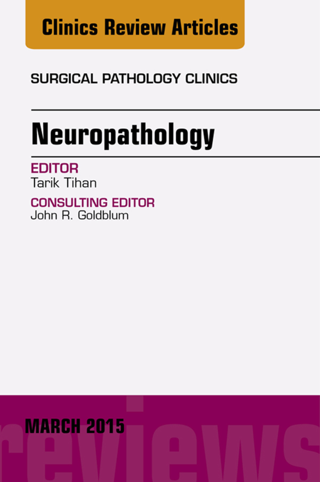 Neuropathology, An Issue of Surgical Pathology Clinics  â€“ PDF/EPUB Version Downloadable
