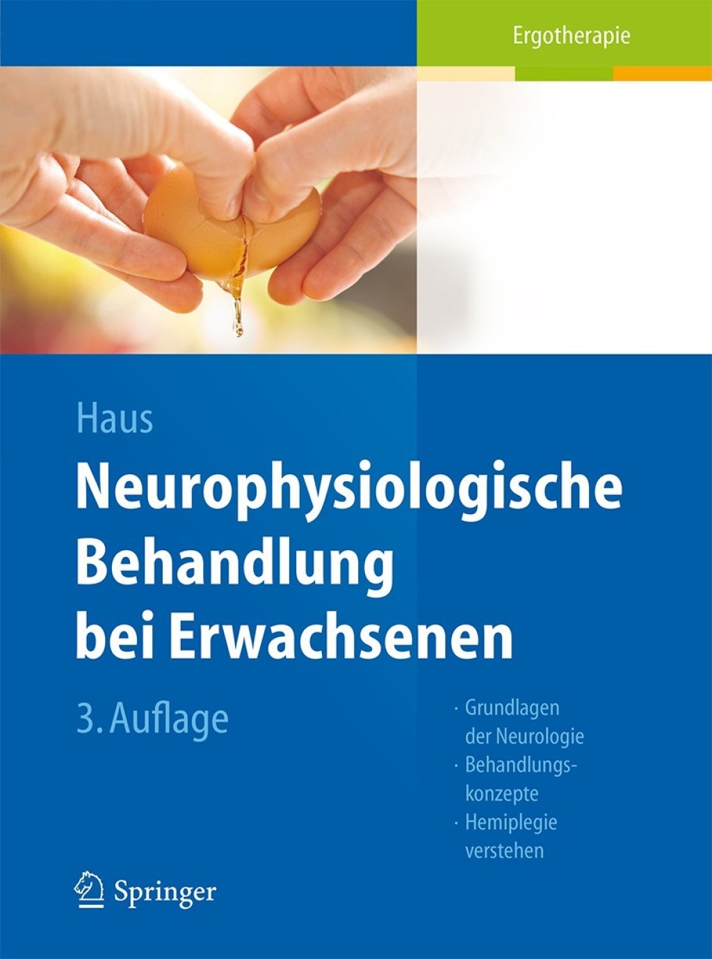 Neurophysiologische Behandlung bei Erwachsenen Grundlagen der Neurologie, Behandlungskonzepte, Hemiplegie verstehen 3rd Edition â€“ PDF/EPUB Version Downloadable