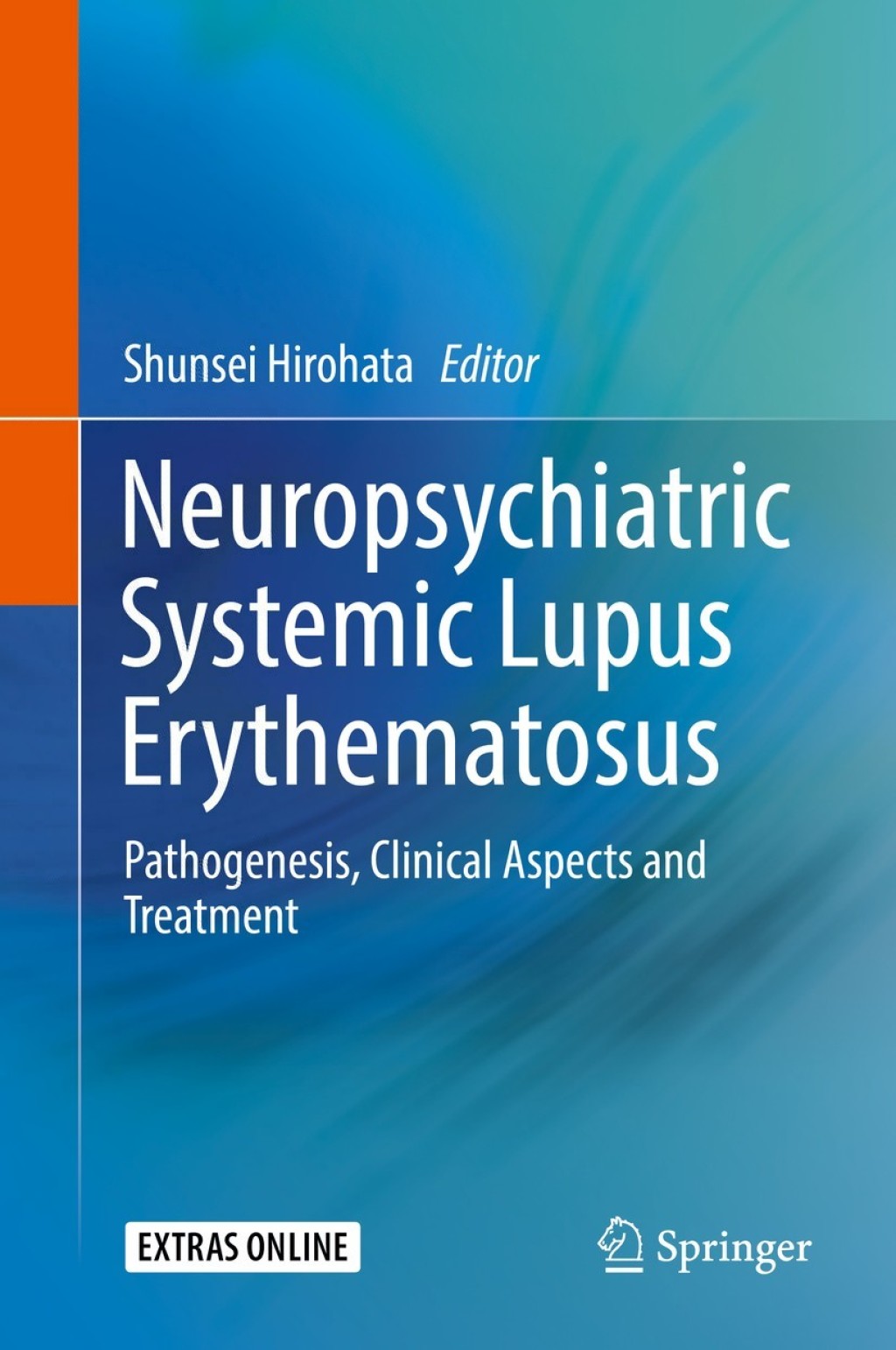 Neuropsychiatric Systemic Lupus Erythematosus Pathogenesis, Clinical Aspects and Treatment  â€“ PDF/EPUB Version Downloadable