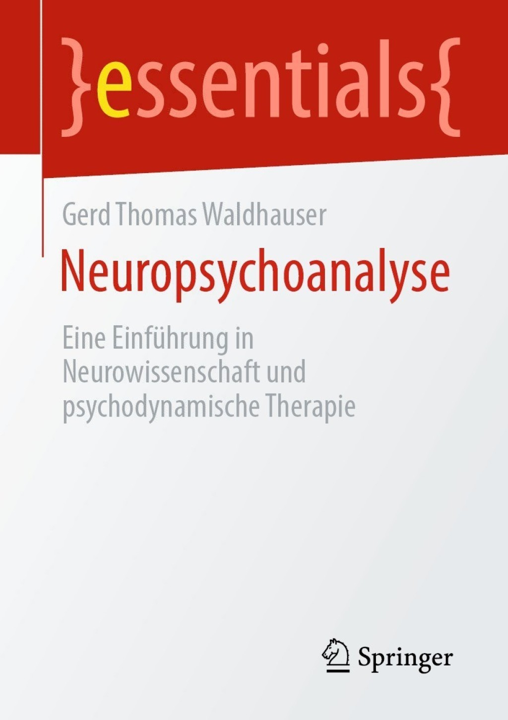 Neuropsychoanalyse Eine EinfÃ¼hrung in Neurowissenschaft und psychodynamische Therapie - (PDF/EPUB Version)