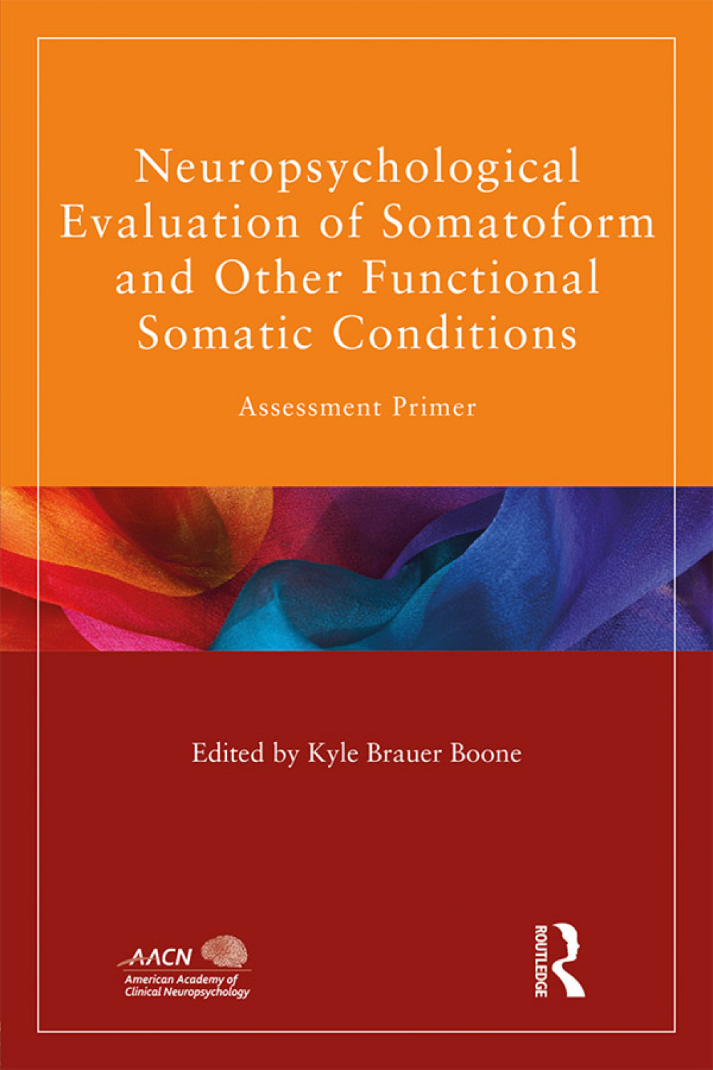 Neuropsychological Evaluation of Somatoform and Other Functional Somatic Conditions Assessment Primer 1st Edition â€“ PDF/EPUB Version Downloadable