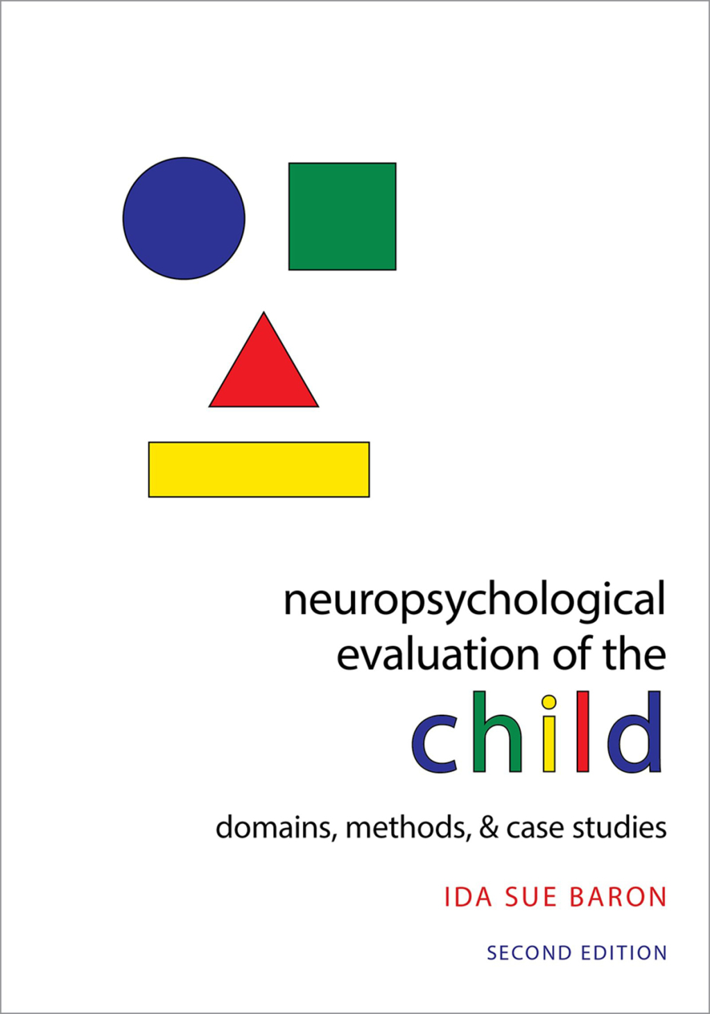 Neuropsychological Evaluation of the Child Domains, Methods, & Case Studies 2nd Edition â€“ PDF/EPUB Version Downloadable