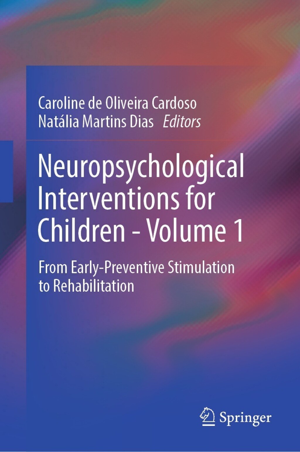 Neuropsychological Interventions for Children - Volume 1 From Early-Preventive Stimulation to Rehabilitation  â€“ PDF/EPUB Version Downloadable