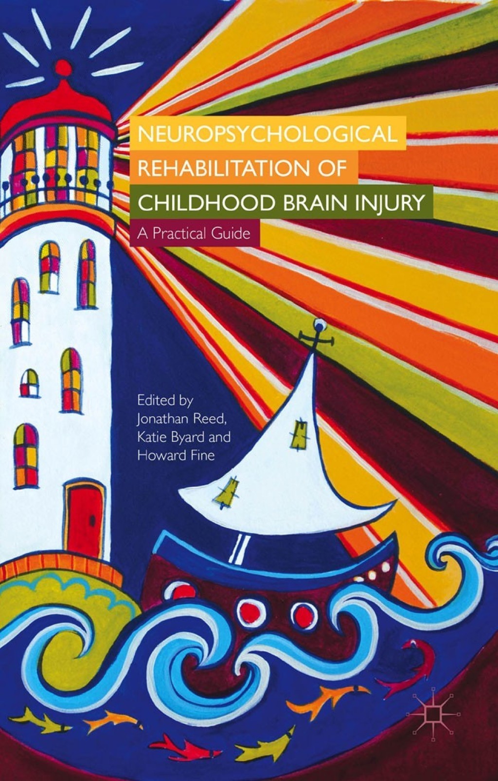 Neuropsychological Rehabilitation of Childhood Brain Injury A Practical Guide  â€“ PDF/EPUB Version Downloadable