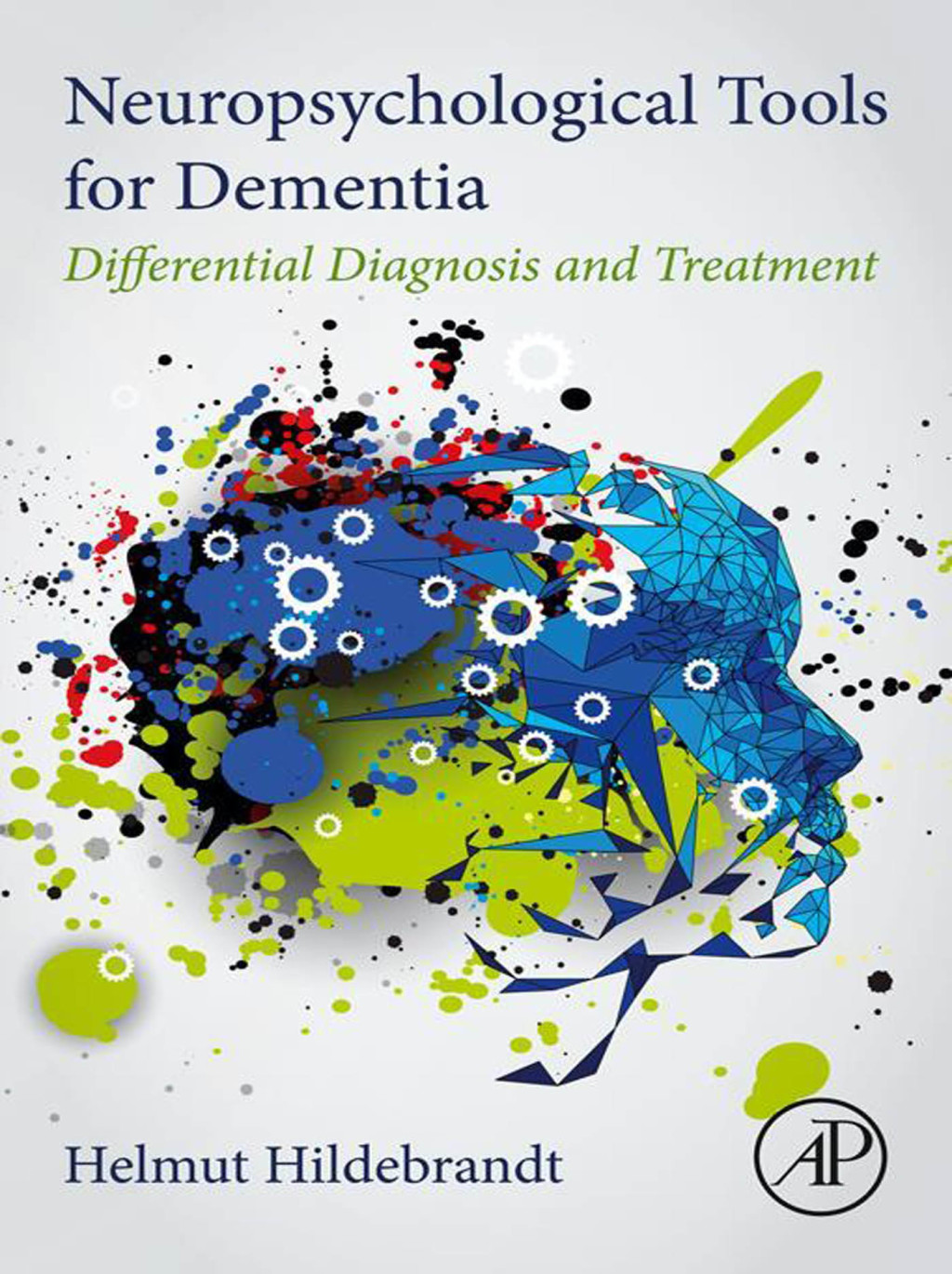 Neuropsychological Tools for Dementia Differential Diagnosis and Treatment  â€“ PDF/EPUB Version Downloadable