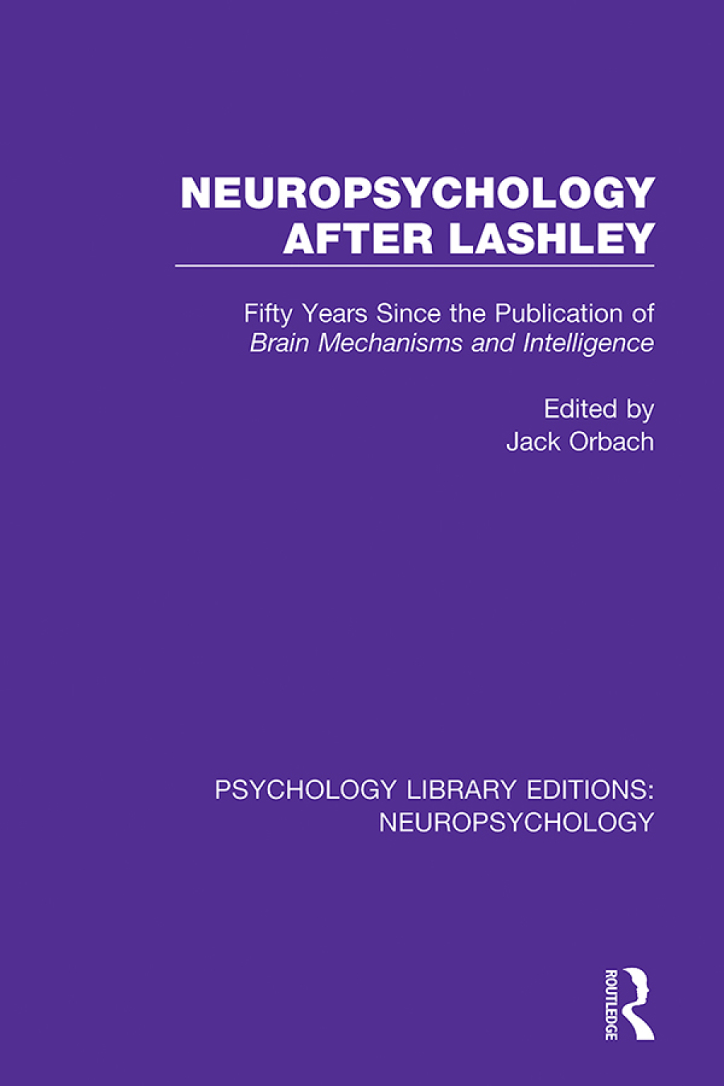 Neuropsychology After Lashley Fifty Years Since the Publication of Brain Mechanisms and Intelligence 1st Edition â€“ PDF/EPUB Version Downloadable
