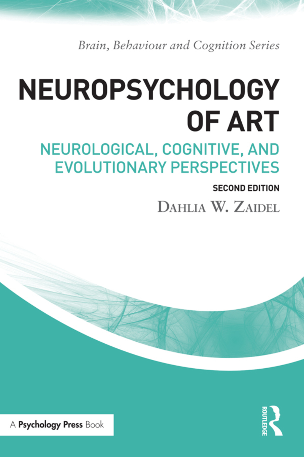 Neuropsychology of Art Neurological, Cognitive, and Evolutionary Perspectives 2nd Edition â€“ PDF/EPUB Version Downloadable