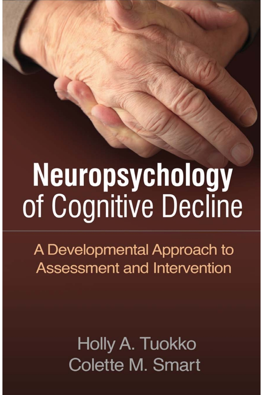 Neuropsychology of Cognitive Decline A Developmental Approach to Assessment and Intervention  â€“ PDF/EPUB Version Downloadable