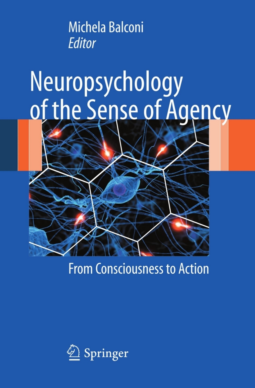 Neuropsychology of the Sense of Agency From Consciousness to Action 1st Edition â€“ PDF/EPUB Version Downloadable